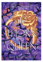 Load image into Gallery viewer, The Thorn Queen (Rose Bargain #2) - Sasha Peyton Smith