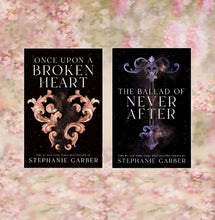 Load image into Gallery viewer, Once Upon a Broken Heart, Ballad of Never After  - Stephanie Garber - Special Editions
